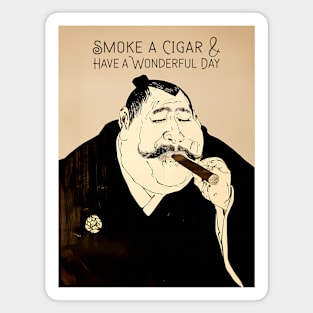 Puff Sumo: Smoke a Cigar and Have a Wonderful Day on a dark background Magnet